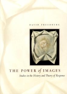 The Power Of Images : Studies In The History And Theory Of Response