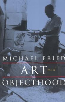 Art and Objecthood : Essays and Reviews