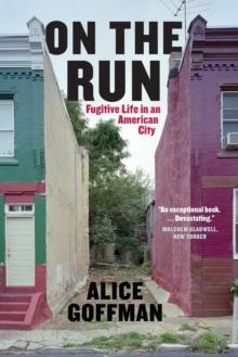 On the Run : Fugitive Life in an American City