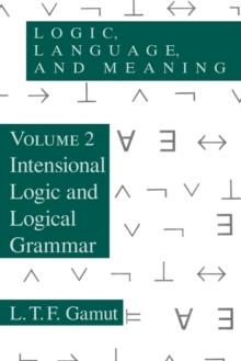 Logic, Language, and Meaning, Volume 2 : Intensional Logic and Logical Grammar