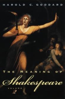 The Meaning of Shakespeare, Volume 2