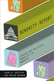 Minority Report : Evaluating Political Equality in America