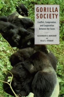 Gorilla Society : Conflict, Compromise, and Cooperation Between the Sexes