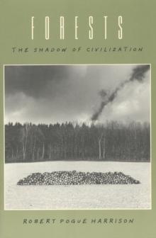 Forests : The Shadow of Civilization