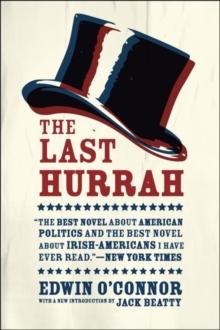 The Last Hurrah : A Novel