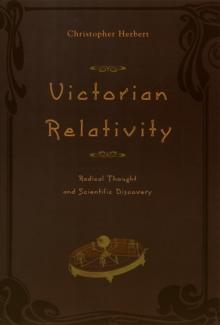 Victorian Relativity : Radical Thought and Scientific Discovery