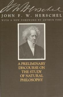 A Preliminary Discourse on the Study of Natural Philosophy