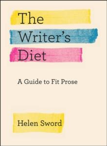 The Writer's Diet : A Guide to Fit Prose