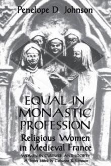 Equal in Monastic Profession : Religious Women in Medieval France