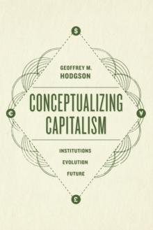 Conceptualizing Capitalism  Institutions, Evolution, Future