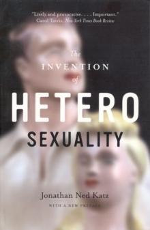 The Invention of Heterosexuality