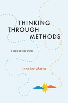 Thinking Through Methods : A Social Science Primer