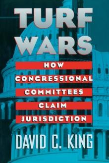 Turf Wars : How Congressional Committees Claim Jurisdiction