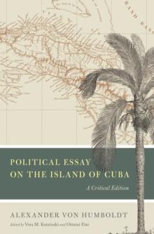 Political Essay on the Island of Cuba : A Critical Edition