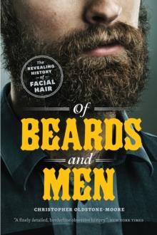 Of Beards and Men : The Revealing History of Facial Hair