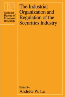 The Industrial Organization and Regulation of the Securities Industry