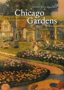 Chicago Gardens : The Early History