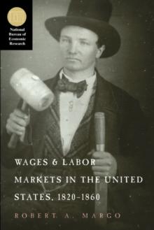 Wages and Labor Markets in the United States, 1820-1860