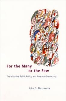 For the Many or the Few : The Initiative, Public Policy, and American Democracy