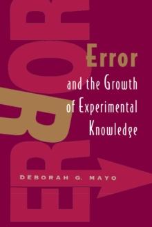 Error and the Growth of Experimental Knowledge