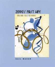 Zeppo's First Wife : New and Selected Poems