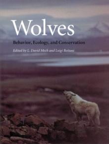 Wolves : Behavior, Ecology, and Conservation