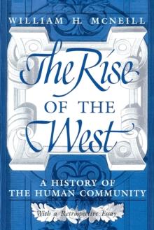 The Rise of the West : A History of the Human Community