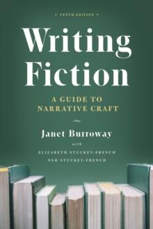 Writing Fiction, Tenth Edition : A Guide to Narrative Craft