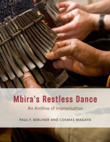 Mbira's Restless Dance : An Archive of Improvisation