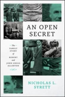 An Open Secret : The Family Story of Robert and John Gregg Allerton