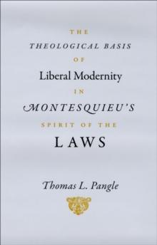 The Theological Basis of Liberal Modernity in Montesquieu's "Spirit of the Laws"