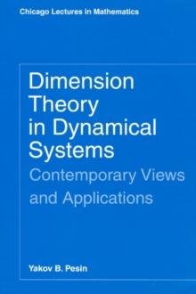 Dimension Theory in Dynamical Systems : Contemporary Views and Applications