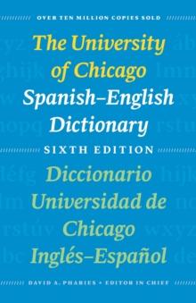 The University of Chicago Spanish-English Dictionary, Sixth Edition : Diccionario Universidad de Chicago Ingles-Espanol, Sexta Edicion