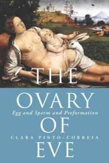 The Ovary of Eve : Egg and Sperm and Preformation