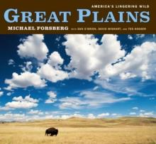 Great Plains : America's Lingering Wild