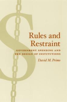 Rules and Restraint : Government Spending and the Design of Institutions