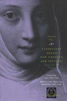 Florentine Drama for Convent and Festival : Seven Sacred Plays