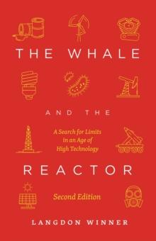 The Whale and the Reactor : A Search for Limits in an Age of High Technology, Second Edition