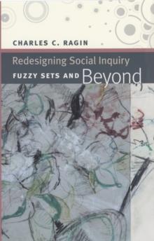 Redesigning Social Inquiry : Fuzzy Sets and Beyond