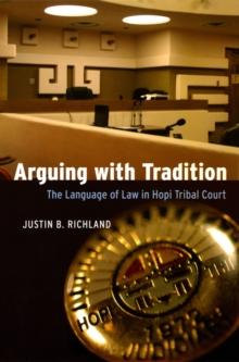 Arguing with Tradition : The Language of Law in Hopi Tribal Court