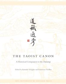 The Taoist Canon : A Historical Companion to the Daozang