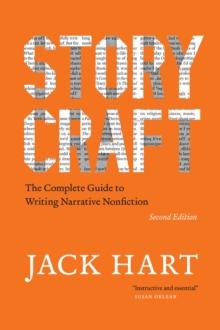 Storycraft, Second Edition : The Complete Guide to Writing Narrative Nonfiction