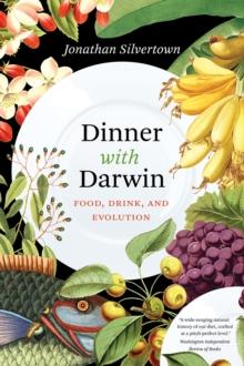 Dinner with Darwin : Food, Drink, and Evolution