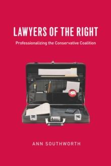 Lawyers of the Right : Professionalizing the Conservative Coalition