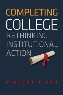 Completing College : Rethinking Institutional Action