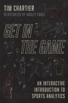 Get in the Game : An Interactive Introduction to Sports Analytics