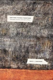 Untying Things Together : Philosophy, Literature, and a Life in Theory