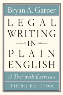 Legal Writing in Plain English, Third Edition : A Text with Exercises