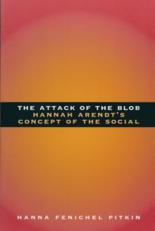 The Attack of the Blob : Hannah Arendt's Concept of the Social