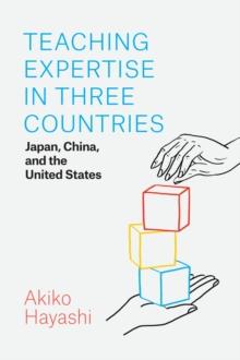 Teaching Expertise in Three Countries : Japan, China, and the United States